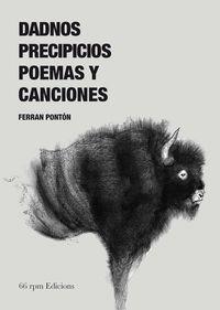 DADNOS PRECIPICIOS : POEMAS Y CANCIONES | 9788494362187 | PONTON GIJON, FERRAN