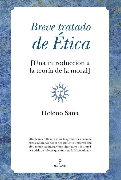 BREVE TRATADO DE ETICA. UNA INTRODUCCION A LA TEORIA.... | 9788492573325 | SAÑA, HELENO