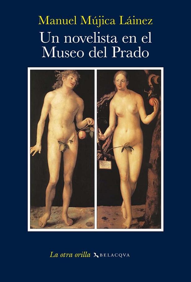 NOVELISTA EN EL MUSEO DEL PRADO, UN | 9788496694170 | MUJICA LAINEZ, MANUEL