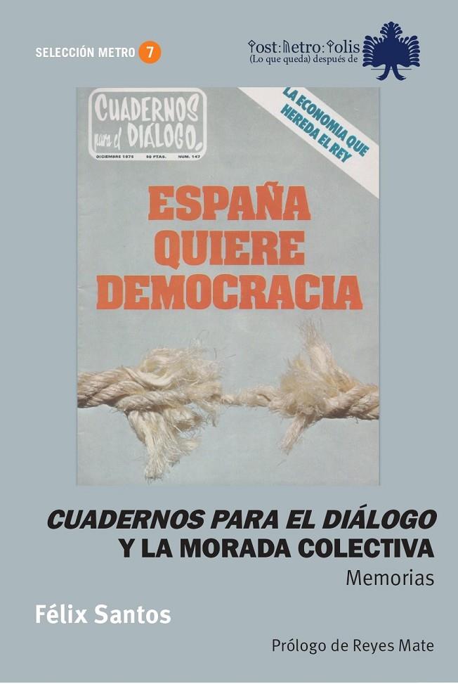 CUADERNOS PARA EL DIALOGO Y LA MORADA COLECTIVA. MEMORIAS | 9788494808883 | SANTOS, FELIX