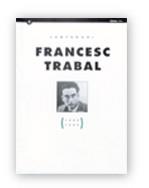 FRANCESC TRABAL. CENTENARI | 9788439353003 | CAMPILLO , MARIA/BALAGUER , JOSEP M.