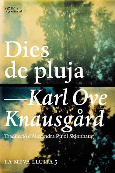 DIES DE PLUJA. LA MEVA LLUITA 5 | 9788494655630 | KNAUSGARD, KARL OVE