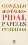 PAPELES PERDIDOS | 9788495078315 | MENENDEZ PIDAL, GONZALO