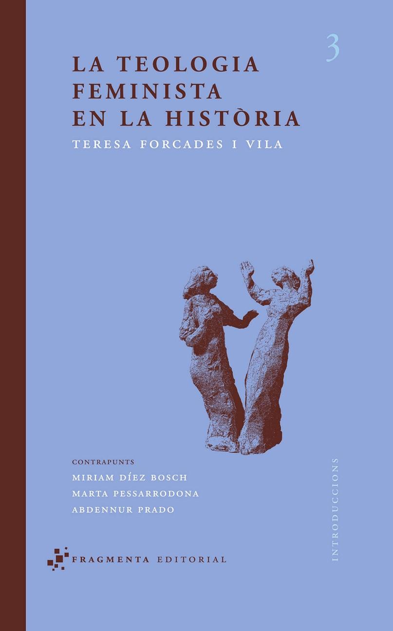 TEOLOGIA FEMINISTA EN LA HISTORIA, LA (CATALA) | 9788492416073 | FORCADES I VILA, TERESA