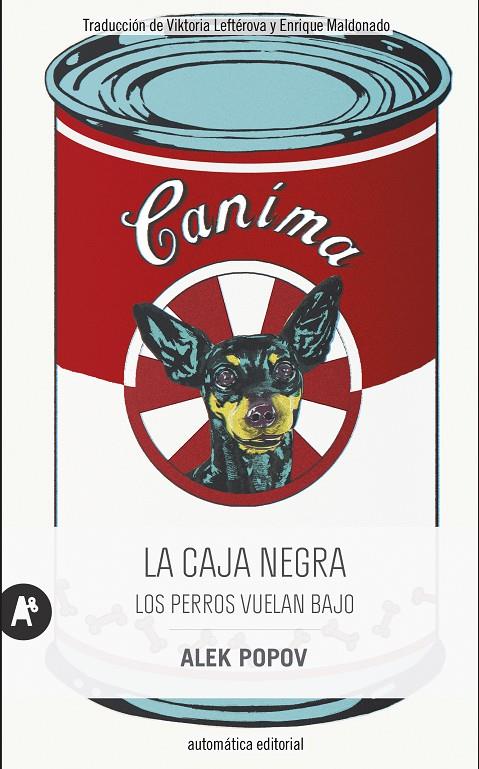 CAJA NEGRA, LA. LOS PERROS VUELAN BAJO | 9788415509530 | POPOV, ALEK