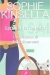 LOCA POR LAS COMPRAS | 9788498381702 | KINSELLA, SOPHIE