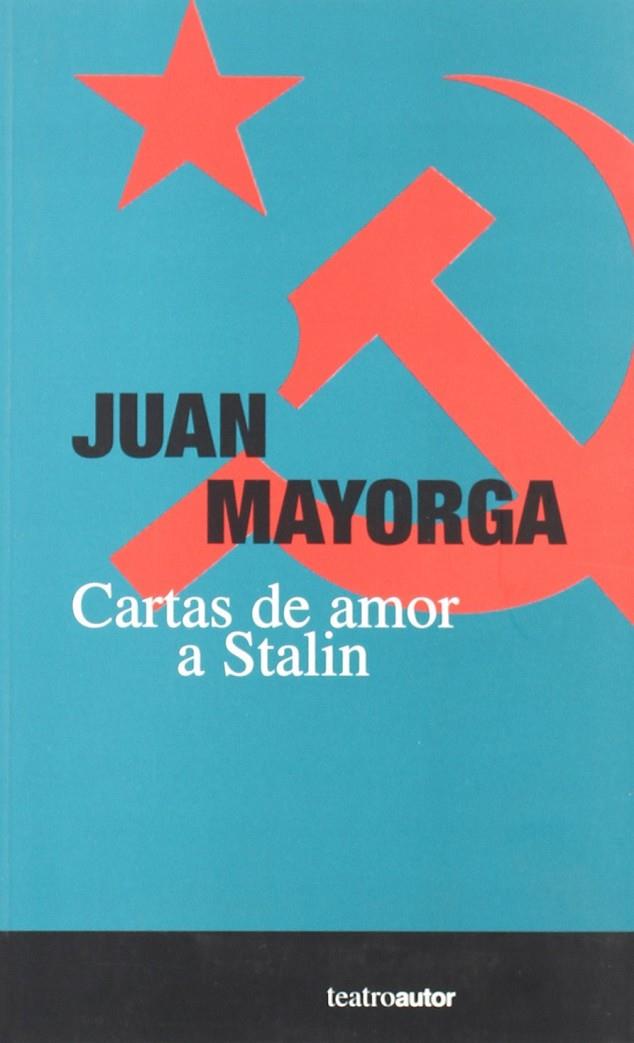 CARTAS DE AMOR A STALIN | 9788480484138 | MAYORGA RUANO, JUAN