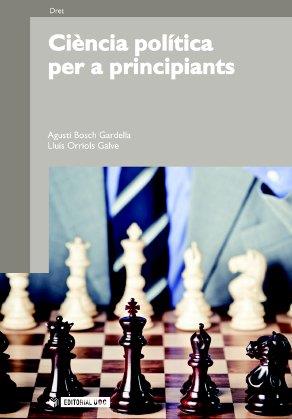 CIÈNCIA POLÍTICA PER A PRINCIPIANTS | 9788497884280 | BOSCH GARDELLA, AGUSTÍ / ORRIOLS GALVE, LLUÍS