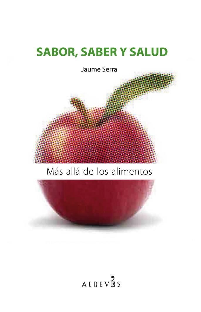 SABOR, SABER Y SALUD. MAS ALLA DE LOS ALIMENTOS | 9788415098003 | SERRA, JAUME