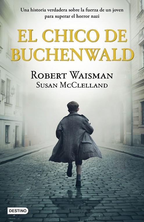 CHICO DE BUCHENWALD, EL  | 9788408243236 | WAISMAN, ROBERT; MCCLELLAND, SUSAN