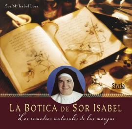 BOTICA DE SOR ISABEL, LA. LOS REMEDIOS NATURALES DE LAS MONJ | 9788496626638 | LORA, SOR MARIA ISABEL