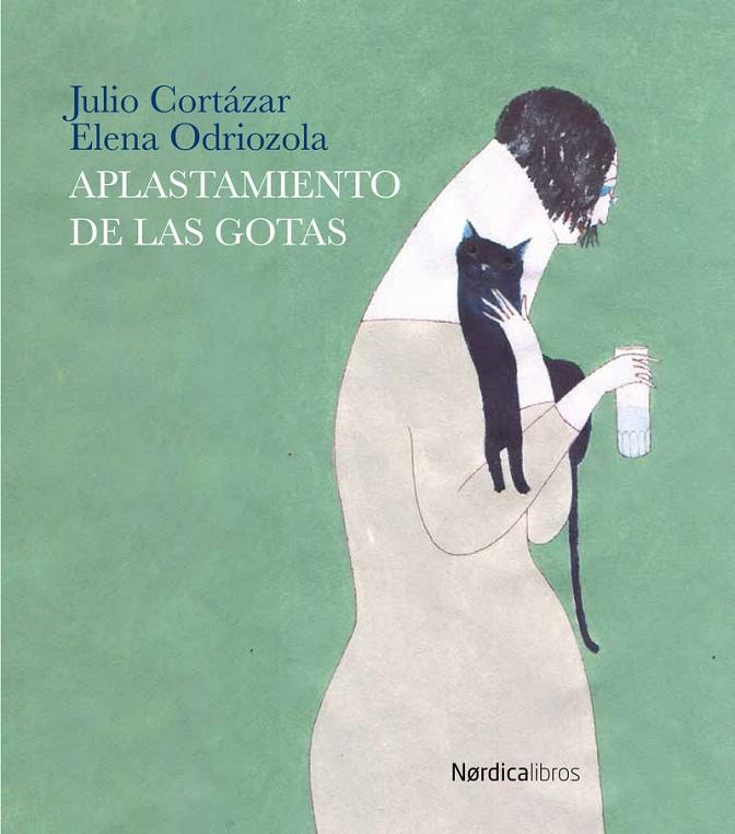 APLASTAMIENTO DE LAS GOTAS | 9788416440887 | CORTAZAR, JULIO; ODRIOZOLA, ELENA