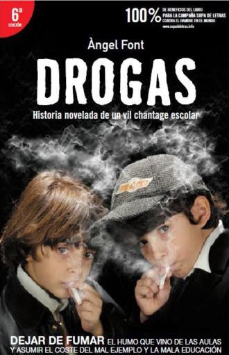 DROGAS. HISTORIA NOVELADA DE UN VIL CHANTAJE ESCOLAR | 9788496038202 | FONT, ANGEL