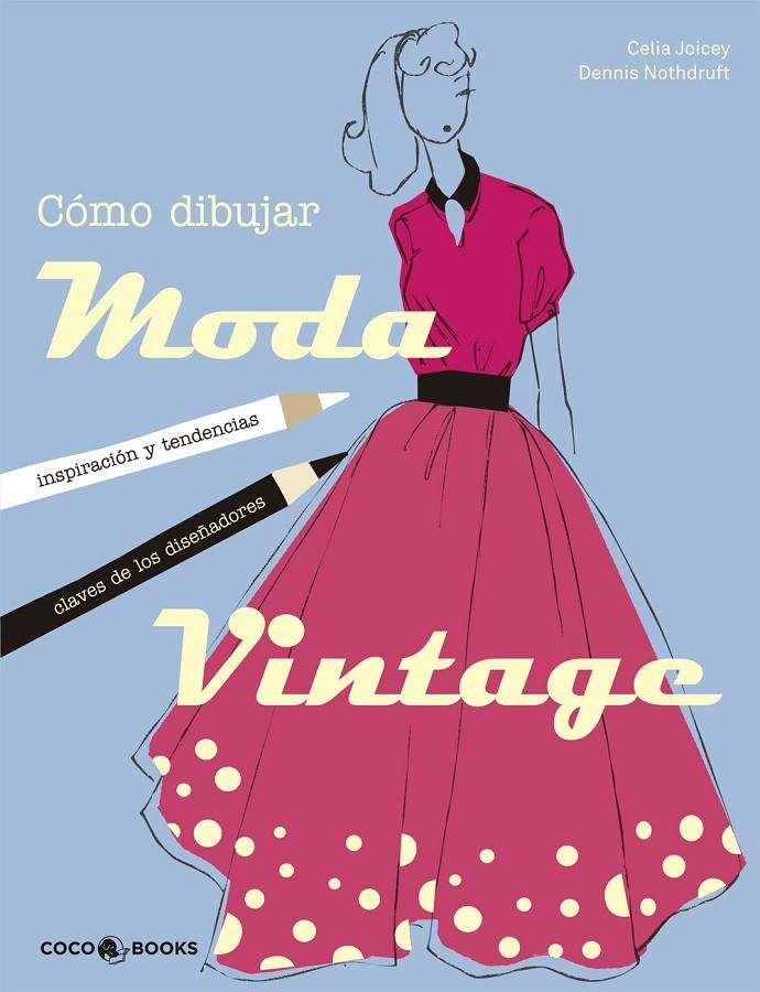 COMO DIBUJAR MODA VINTAGE | 9788494316630 | AAVV