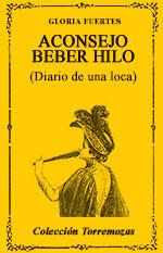 ACONSEJO BEBER HILO : DIARIO DE UNA LOCA | 9788478393138 | FUERTES, GLORIA (1918-1998)