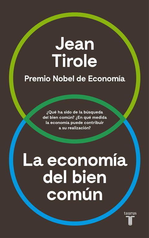 ECONOMIA DEL BIEN COMUN, LA | 9788430618613 | TIROLE, JEAN