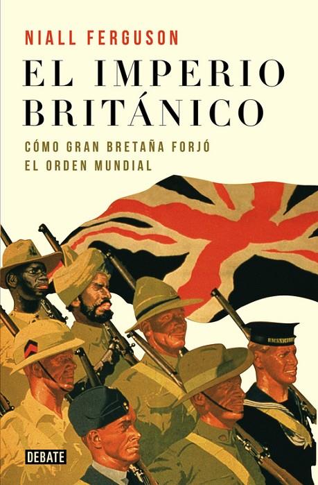 IMPERIO BRITANICO, EL. COMO GRAN BRETAÑA FORJO EL ORDEN MUND | 9788483066355 | FERGUSON, NIALL