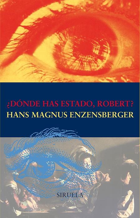 ¿DONDE HAS ESTADO, ROBERT? | 9788478444380 | ENZNESBERG, HANS MAGNUS