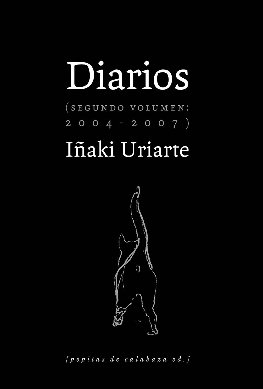 DIARIOS (SEGUNDO VOLUMEN: 2004-2007) | 9788493834999 | URIARTE, IÑAKI