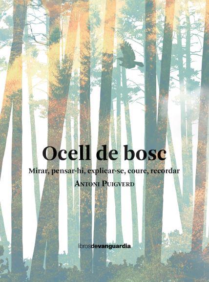 OCELL DE BOSC | 9788418604461 | PUIGVERD, ANTONI