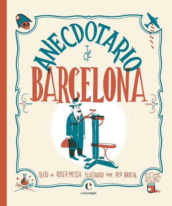 ANECDOTARIO DE BARCELONA | 9788416605415 | MESSA, ROSER; BROCAL, PEP