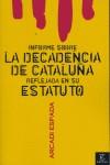 INFORME SOBRE LA DECADENCIA DE CATALUÑA REFLEJADA EN SU ESTA | 9788467020816 | ESPADA, ARCADI