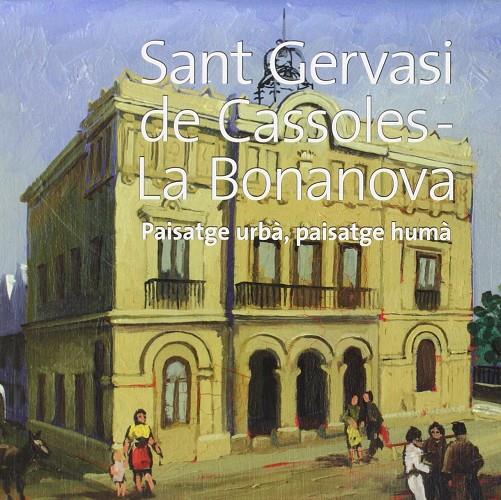 SANT GERVASI DE CASSOLES-LA BONANOVA. PAISATGE URBA, PAISATG | 9788498505825 | AAVV