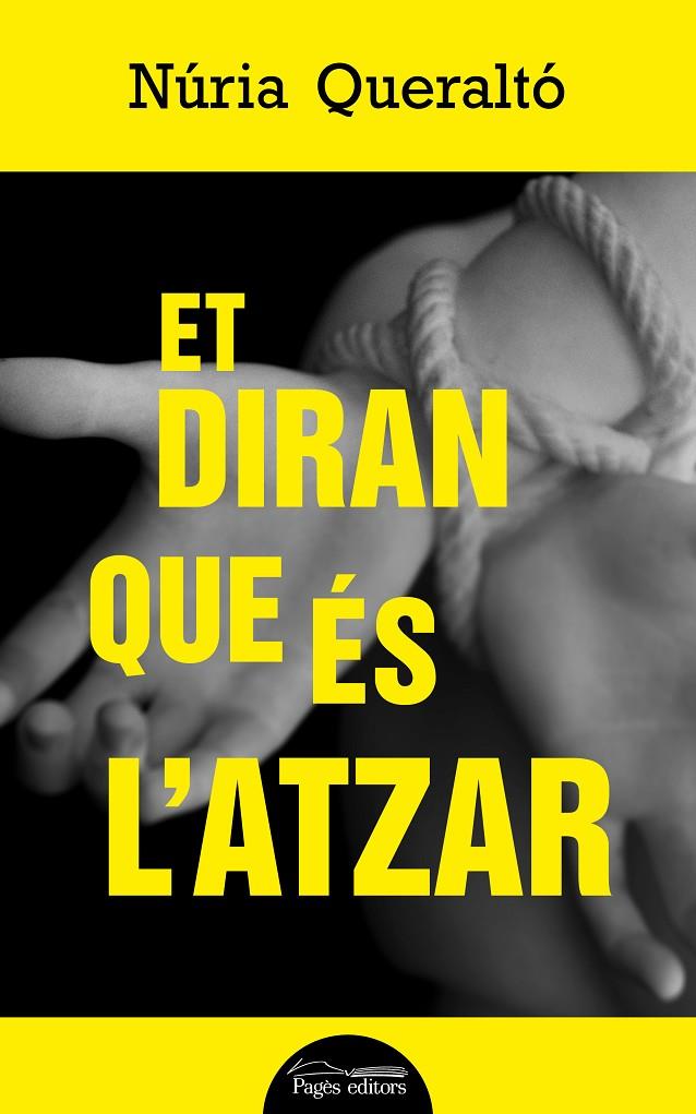 ET DIRAN QUE ES L'ATZAR | 9788413030098 | QUERALTO, NURIA