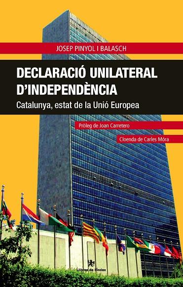 DECLARACIO UNILATERAL D'INDEPENDENCIA. CATALUNYA, ESTAT DE | 9788496563889 | PINYOL I BALASCH, JOSEP