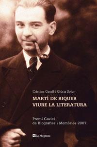 MARTI DE RIQUER. VIURE LA LITERATURA | 9788498671346 | GATELL, CRISTINA; SOLER, GLORIA