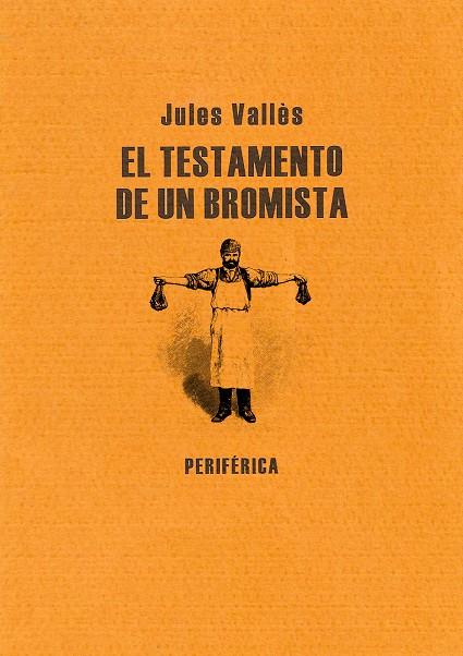 TESTAMENTO DE UN BROMISTA, EL | 9788493474614 | VALLES, JULES