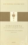 CINCUENTA AÑOS DE CULTURA E INVESTIGACIÓN EN ESPAÑA: LA FUND | 9788484326380 | SÁNCHEZ RON, JOSÉ MANUEL