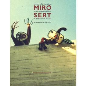 MIRO/SERT. SEGONS ELLS MATEIXOS (CORRESPONDENCIA 1937-1980) | 9788496898363 | MIRO; SERT