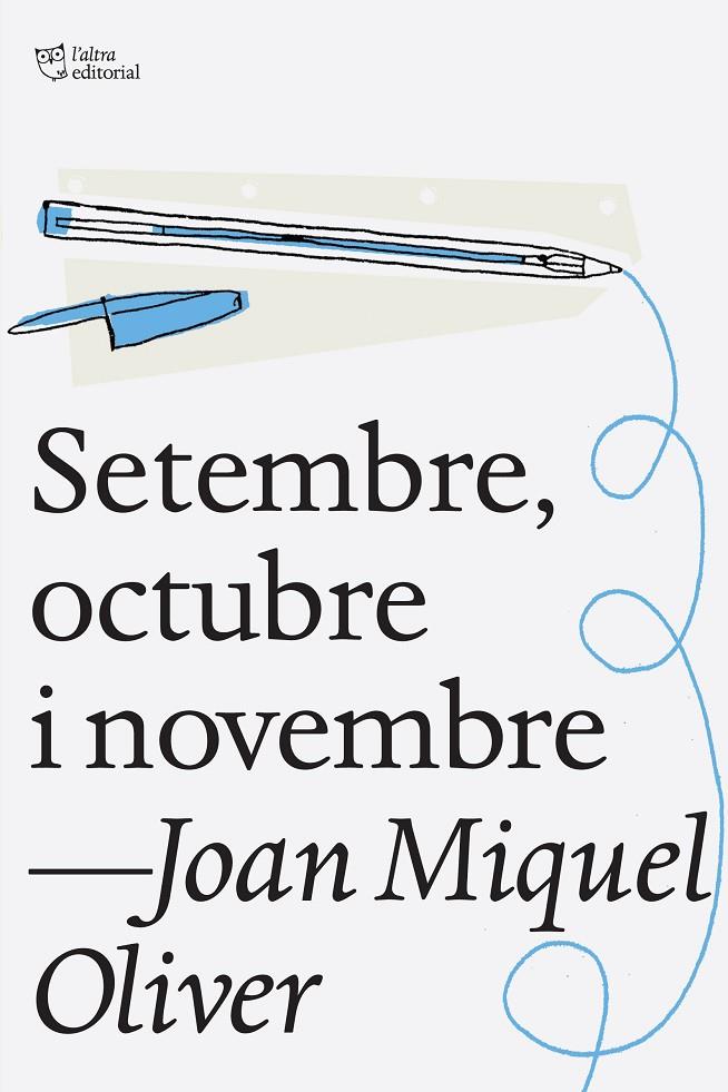 SETEMBRE, OCTUBRE I NOVEMBRE | 9788494216053 | OLIVER, JOAN MIQUEL