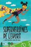 SUPERHEROÏNES DE L?'ESPORT...(AMB PODERS COM ELS TEUS) | 9788418928475 | TUDEL, LAIA