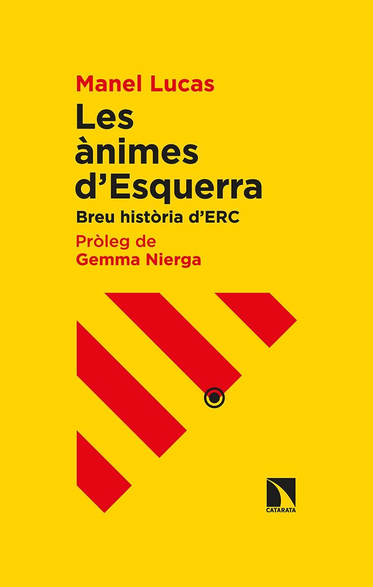 ANIMES D'ESQUERRA, LES. BREU HISTORIA D'ERC | 9788413520490 | LUCAS, MANEL