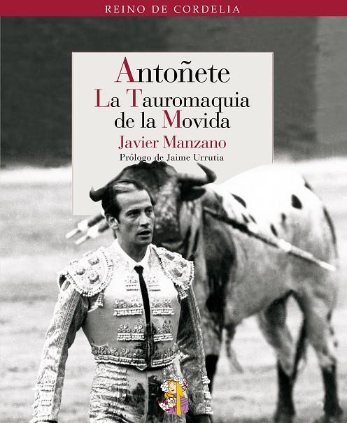 ANTOÑETE. LA TAUROMAQUIA DE LA MOVIDA. | 9788493938260 | MAZANO, JAVIER