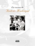 COCINA DE ANDRES MADRIGAL, LA | 9788403500310 | MADRIGAL GARCIA, ANDRES