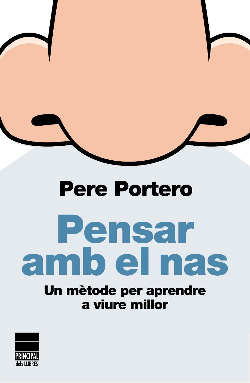 PENSAR AMB EL NAS. UN METODE PER APRENDRE A VIURE MILLOR | 9788493859442 | PORTERO, PERE