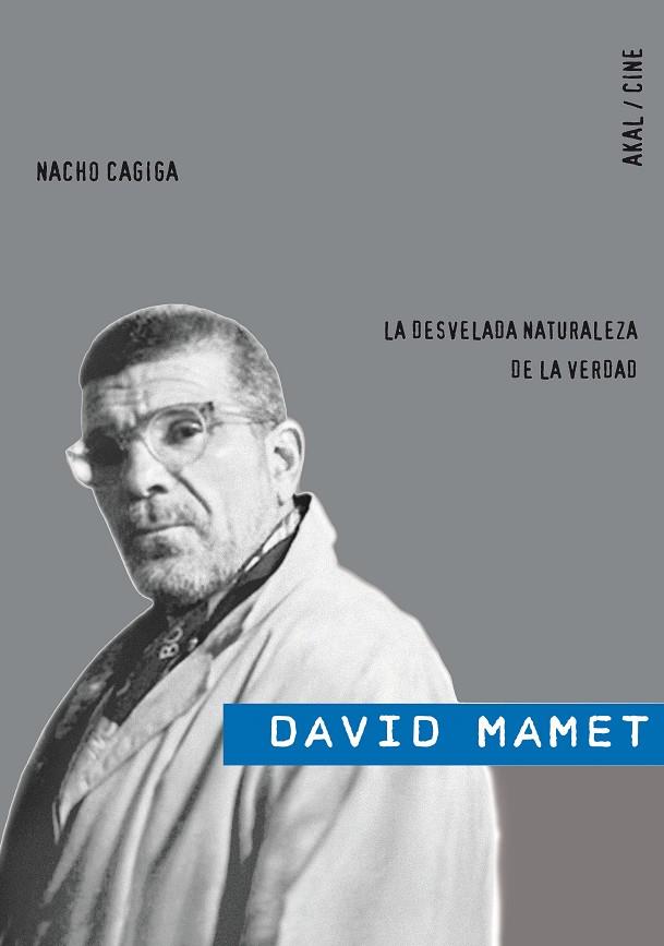 DAVID MAMET. LA DESVELADA NATURALEZA DE LA VERDAD | 9788446025078 | CAGIGA, NACHO