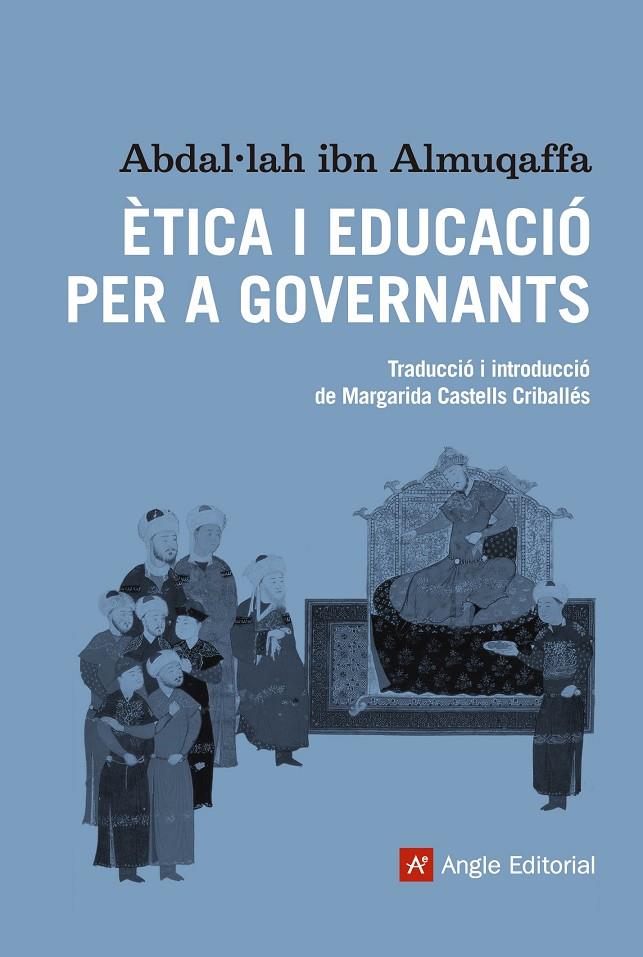 ETICA I EDUCACIO PER A GOVERNANTS | 9788416139064 | ALMUQAFFA, ABDAL.LAH IBN