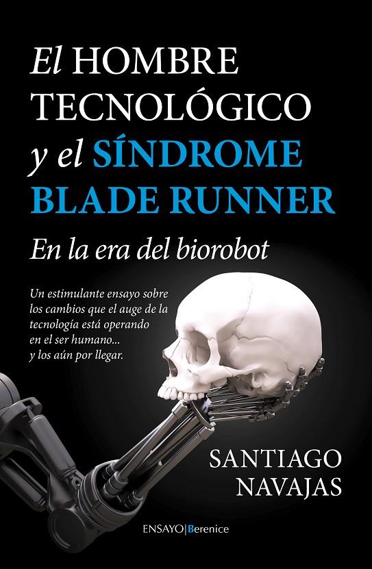 HOMBRE TECNOLOGICO Y EL SINDROME BLADE RUNNER | 9788415441922 | NAVAJAS, SANTIAGO