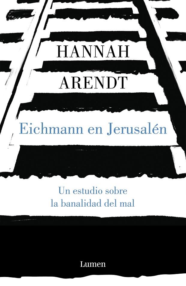 EICHMANN EN JERUSALEN. UN ESTUDIO SOBRE LA BANALIDAD DEL MAL | 9788426413451 | ARENDT, HANNAH