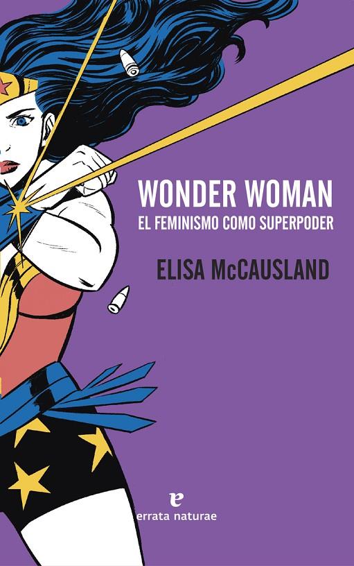 WONDER WOMAN. EL FEMINISMO COMO SUPERPODER | 9788416544431 | MCCAUSLAND, ELISA