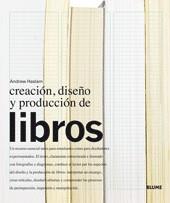 CREACION, DISEÑO Y PRODUCCION DE LIBROS | 9788498011463 | HASLAM, ANDREW