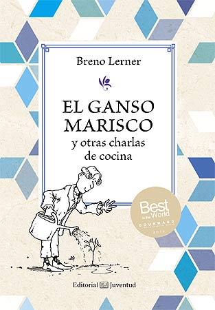 GANSO MARISCO, EL (Y OTRAS CHARLAS DE COCINA) | 9788426141125 | LERNER, BRENO