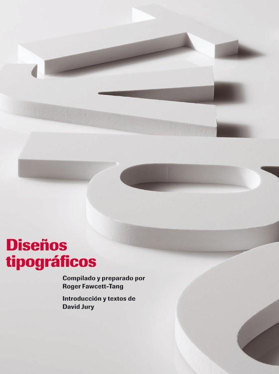 DISEÑOS TIPOGRAFICOS | 9788496309913 | FAWCETT-TANG, ROGER - JURY, DAVID