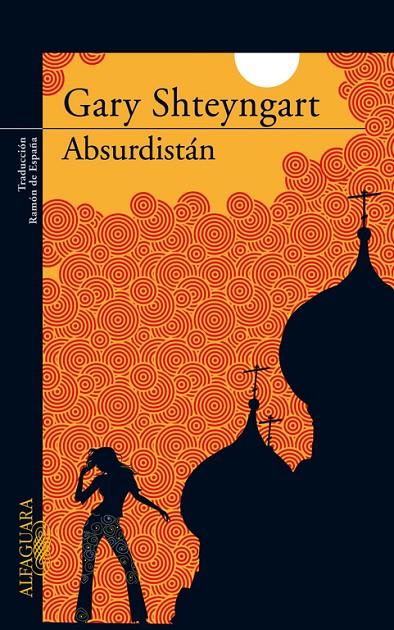 ABSURDISTAN | 9788420472546 | SHTEYNGART, GARY (1972- )