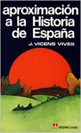 APROXIMACION A LA HISTORIA DE ESPAÑA | 9788431614157 | VICENS VIVES, JAIME (1910-1960)