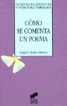 COMO SE COMENTA UN POEMA | 9788477387077 | LUJAN ATIENZA, ANGEL LUIS (1970- )